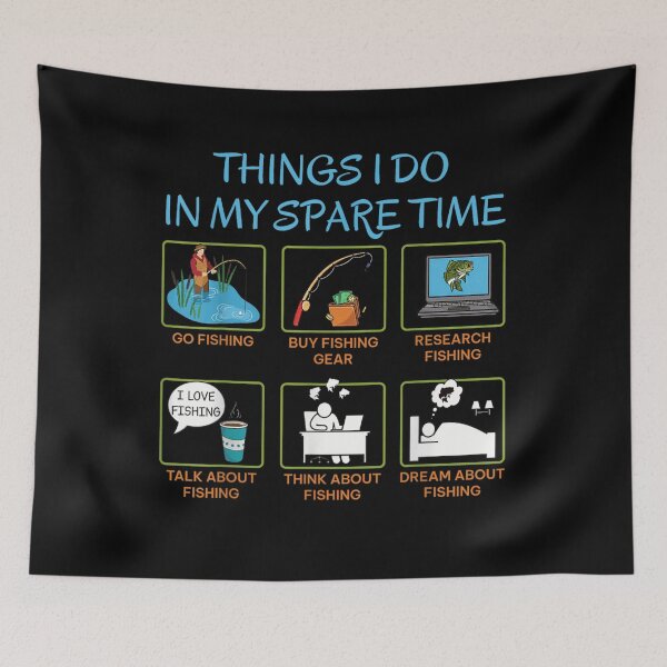 Item preview, Things I Do In My Spare Time Funny Fishing Obsession Hobby Chart designed and sold by WumbleDoor.
