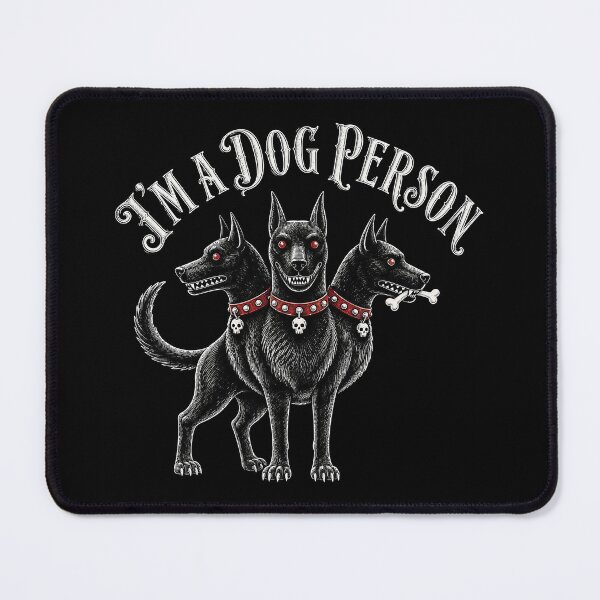 Item preview, I’m a Dog Person Cerberus Gothic Humor designed and sold by Victor Shadehorn.