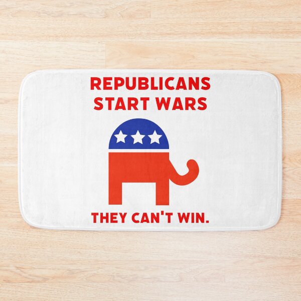 Item preview, Republicans start wars they can’t win.  designed and sold by Rachel the Artist .
