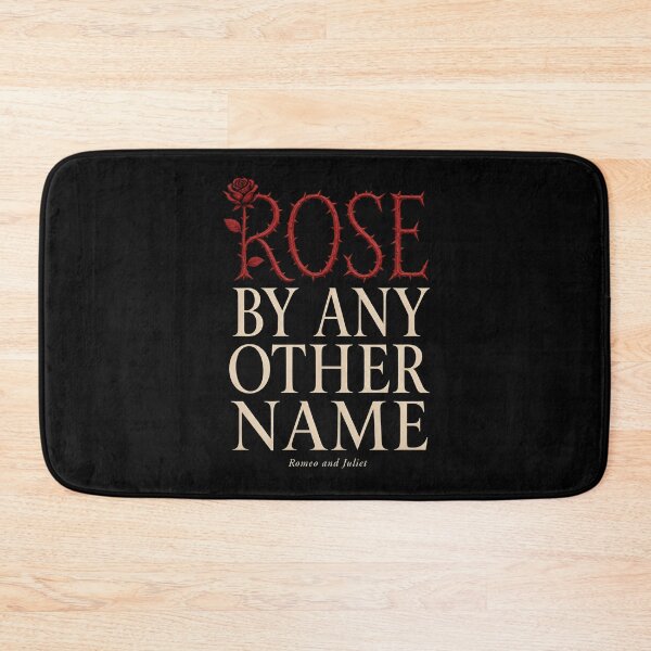 Item preview, Rose By Any Other Name Romeo and Juliet Shakespeare Quote designed and sold by Fenay Designs.