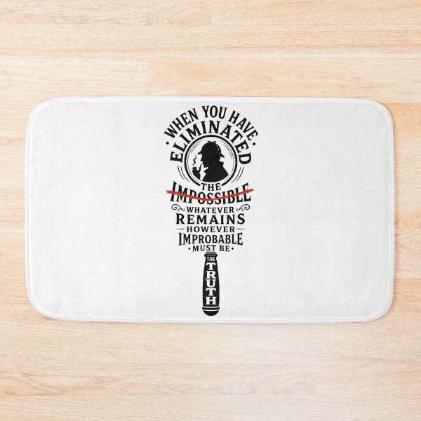 Item preview, Sherlock Holmes Eliminated The Impossible Truth Quote Graphic designed and sold by Fenay Designs.