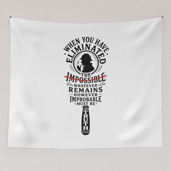 Item preview, Sherlock Holmes Eliminated The Impossible Truth Quote Graphic designed and sold by Fenay Designs.