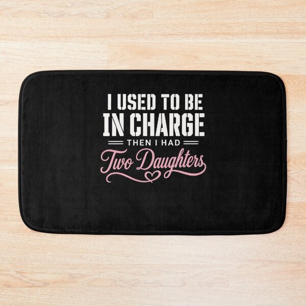 Item preview, I Used to Be in Charge Then I Had Two Daughters designed and sold by clothesy7.