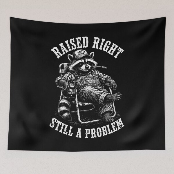 Item preview, Raised Right Still a Problem Raccoon Humor designed and sold by Victor Shadehorn.