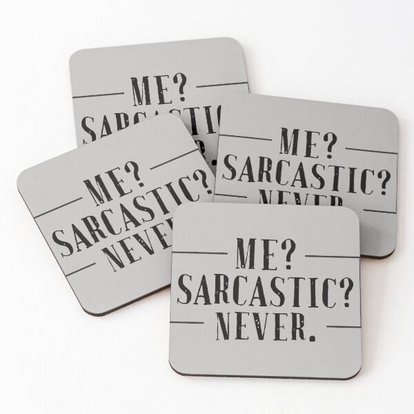 Item preview, Me? Sarcastic? Never. designed and sold by Tiny-Love ⭐⭐⭐⭐⭐.