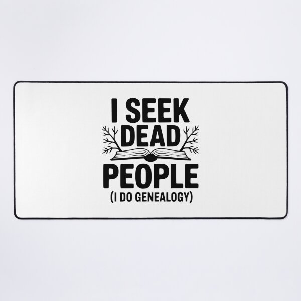 Item preview, I Seek Dead People (I Do Genealogy) designed and sold by Frank Ring.
