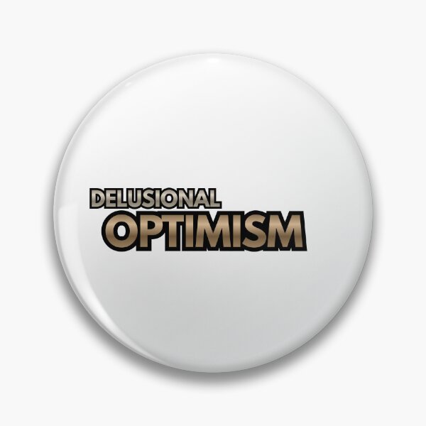 Item preview,  Delusional Optimism designed and sold by Positive Mindzet!.