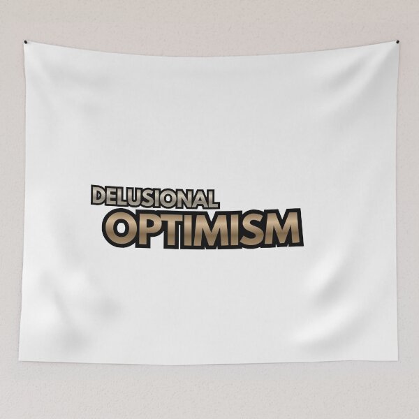 Item preview,  Delusional Optimism designed and sold by Positive Mindzet!.