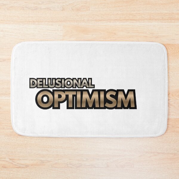 Item preview,  Delusional Optimism designed and sold by Positive Mindzet!.