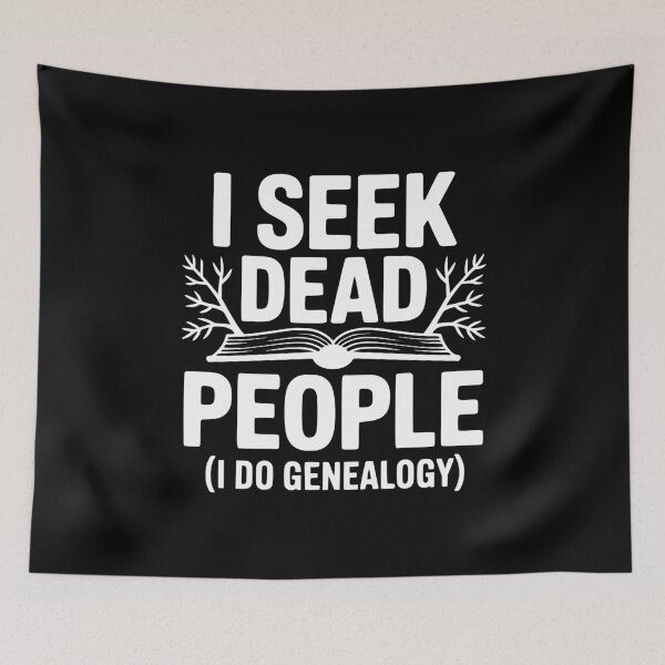 Item preview, I Seek Dead People (I Do Genealogy) designed and sold by Frank Ring.