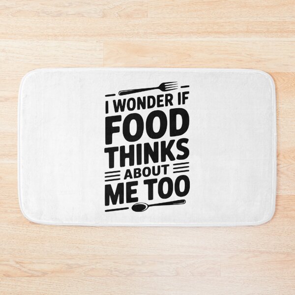 Item preview, I Wonder If Food Thinks About Me Too designed and sold by Frank Ring.
