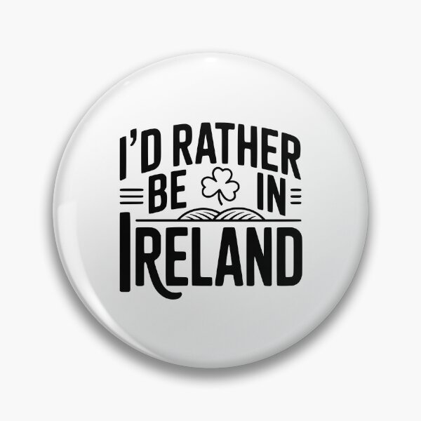 Item preview, I'd Rather Be In Ireland designed and sold by Frank Ring.