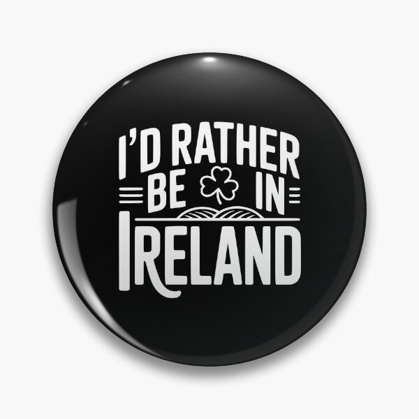 Item preview, I'd Rather Be In Ireland designed and sold by Frank Ring.