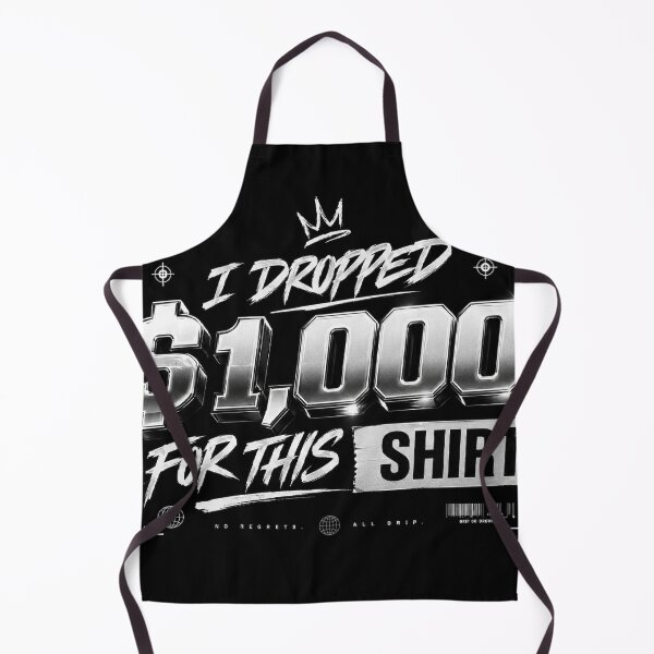Item preview, I Dropped $1000 For This. Funny Savage Flex Quote Shirt designed and sold by littlestore.