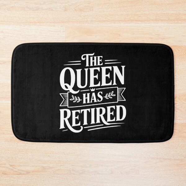 Item preview, The Queen Has Retired designed and sold by Frank Ring.