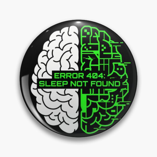 Item preview, Error 404 Sleep Not Found - Nerd Brain Code designed and sold by Sabsll.