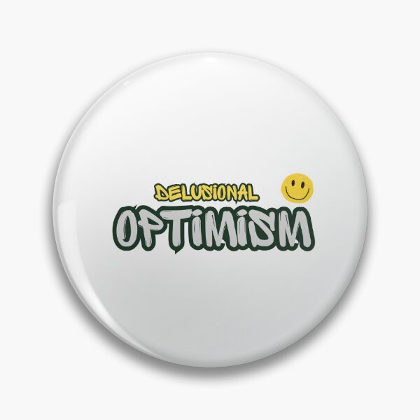 Item preview,  delusional optimism designed and sold by Positive Mindzet!.