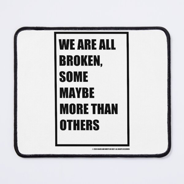 Item preview, We Are All Broken designed and sold by BlackAndWh1te.