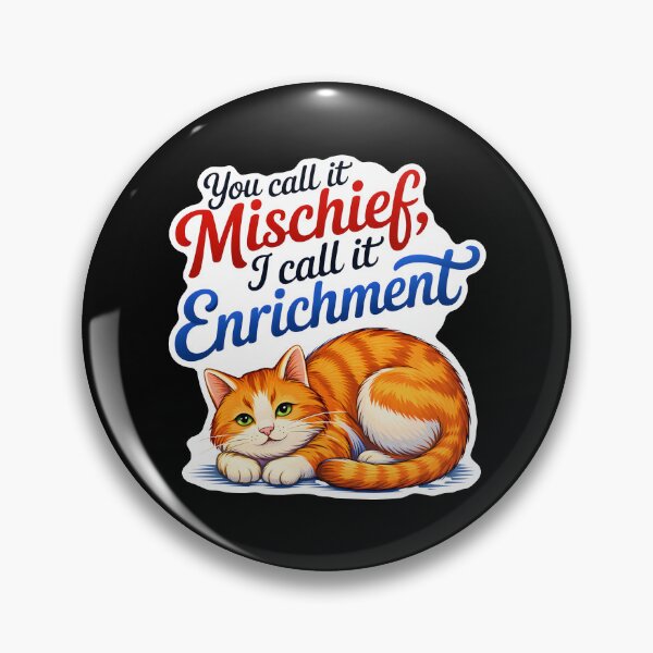 Item preview, You Call It Mischief, I Call It Enrichment Cat designed and sold by Canvas-Whispers.