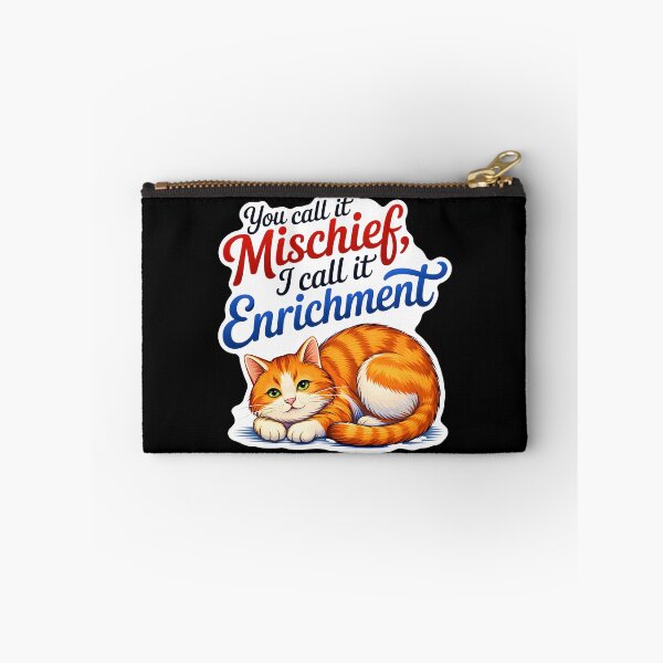 Item preview, You Call It Mischief, I Call It Enrichment Cat designed and sold by ArtDzignsZA.