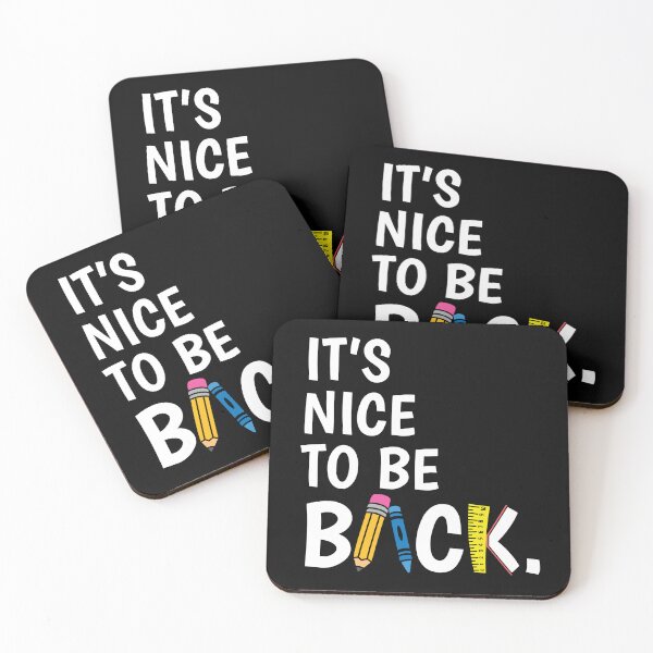 Item preview, It's Nice To Be Back - Welcome Back To School Teacher Student Gift designed and sold by clickbongski.
