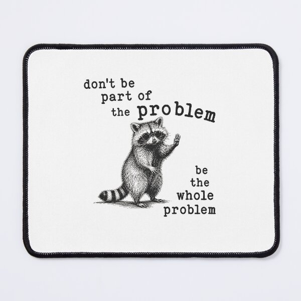 Item preview, Don't Be Part Of The Problem Be the Whole Problem designed and sold by zoes-ink.