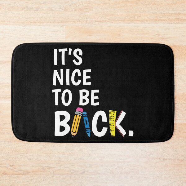 Item preview, It's Nice To Be Back - Welcome Back To School Teacher Student Gift designed and sold by clickbongski.