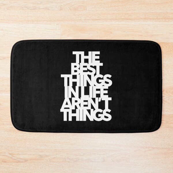 Item preview, The best things in life aren't things. v.4 designed and sold by x1brett.
