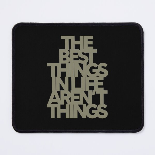 Item preview, The best things in life aren't things. v.3 designed and sold by x1brett.