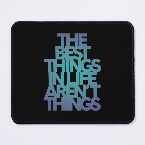 Item preview, The best things in life aren't things. v.2 designed and sold by x1brett.