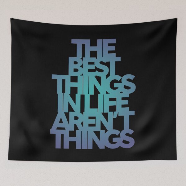 Item preview, The best things in life aren't things. v.2 designed and sold by x1brett.