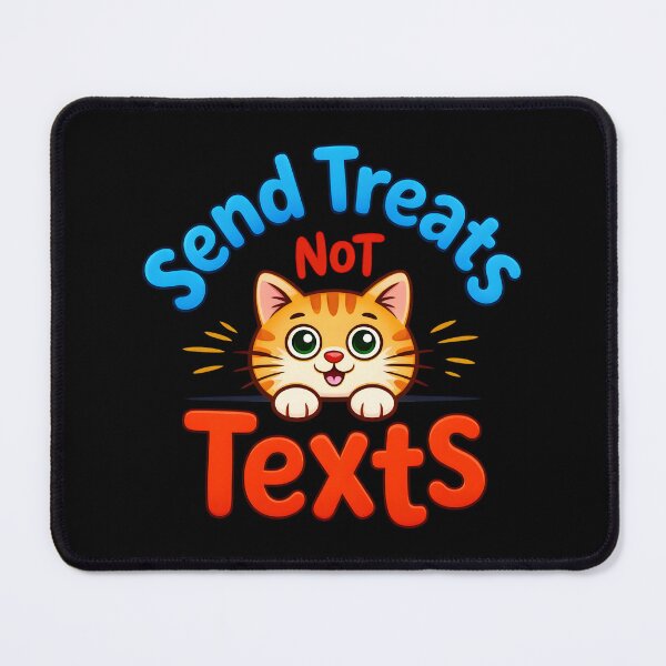 Item preview, Send Treats Not Texts Cat designed and sold by ArtDzignsZA.