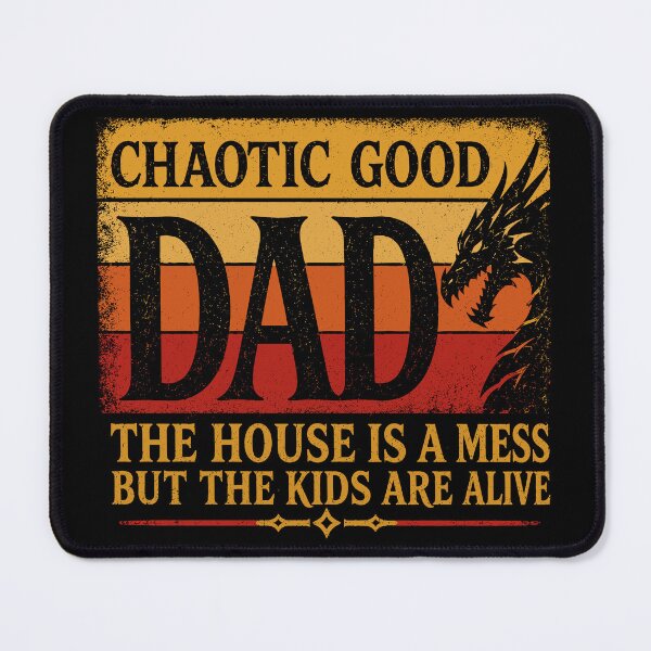 Item preview, Chaotic Good Dad The House is A Mess But The Kids are Alive designed and sold by Artifyo.