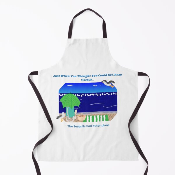 Item preview, Just When You Thought You Could Get Away With It Funny Seagull Beach Humor Design designed and sold by DesignsbyDustin.