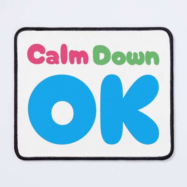 Item preview, Calm Down OK designed and sold by WAS_IF.