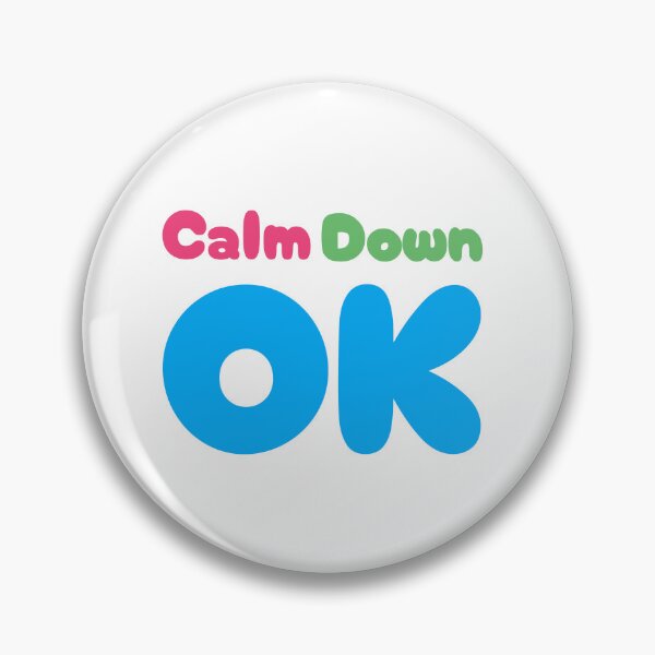Item preview, Calm Down OK designed and sold by WAS_IF.