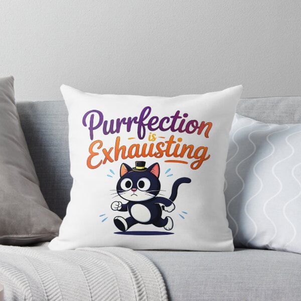 Item preview, Purrfection Is Exhausting Cat designed and sold by Canvas-Whispers.