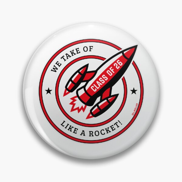 Item preview, Copy of Class Of 26 – We Take Of Like A Rocket! (POS) designed and sold by MrFaulbaum.