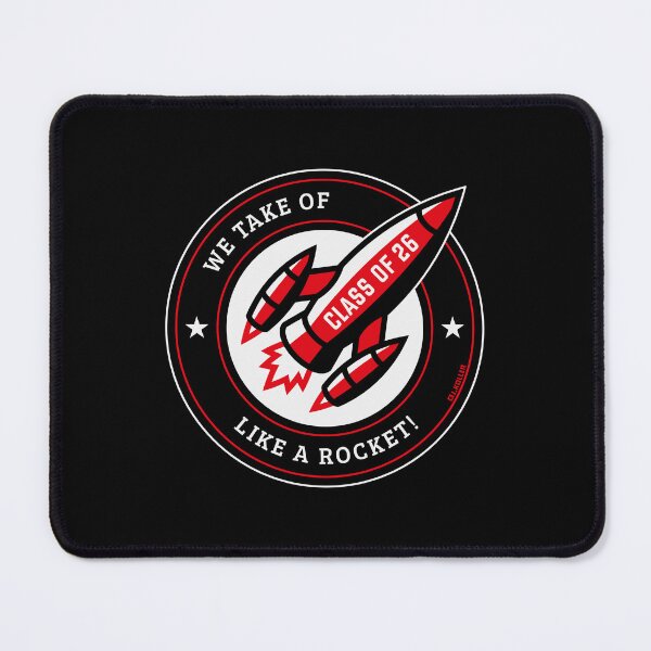 Item preview, Class Of 26 – We Take Of Like A Rocket! (NEG) designed and sold by MrFaulbaum.