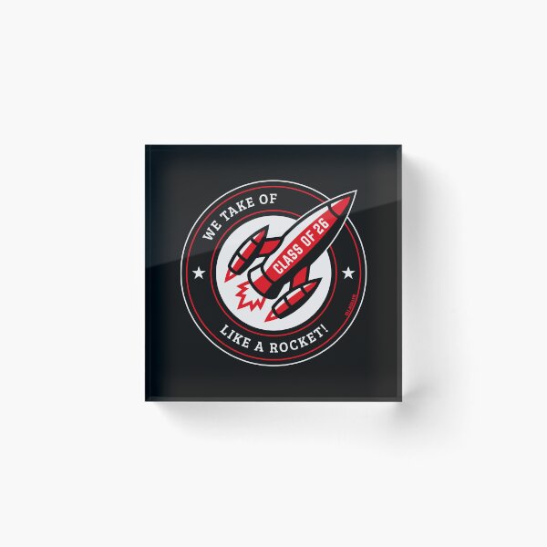 Item preview, Class Of 26 – We Take Of Like A Rocket! (NEG) designed and sold by MrFaulbaum.