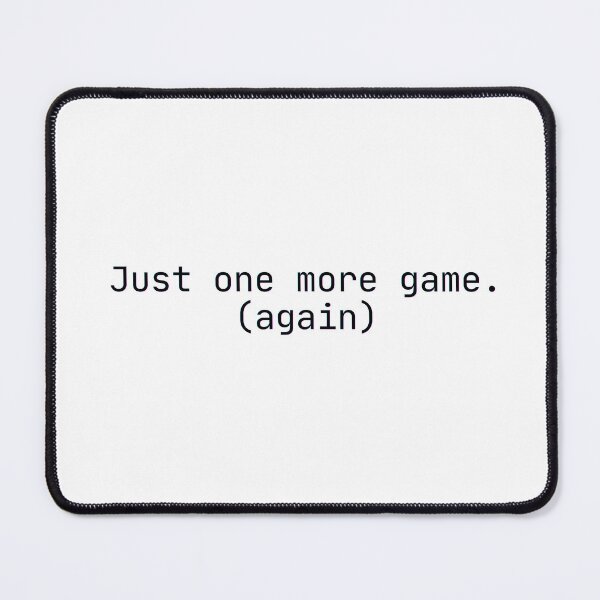 Item preview, Just One More Game (Again) designed and sold by RunningWhiskers.