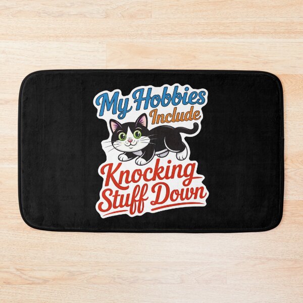 Item preview, My Hobbies Include Knocking Stuff Down Cat designed and sold by ArtDzignsZA.