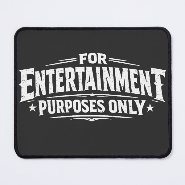 Item preview, For Entertainment Purposes Only Funny Disclaimer Quote designed and sold by tronictees.