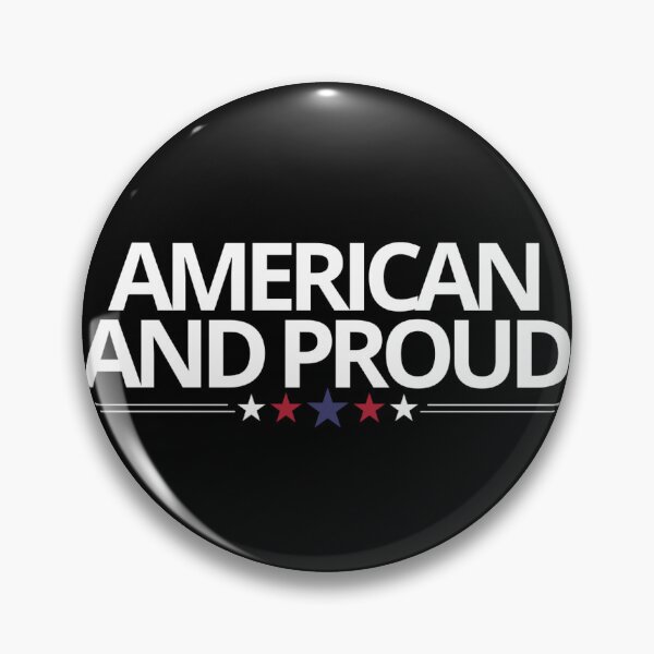 Item preview, American And Proud Patriotic Print - Sticker, Phone Case, Pin, Poster, Hats, Tote Bag designed and sold by nonisbargains.