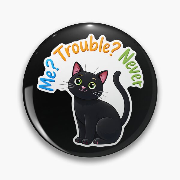 Item preview, Me? Trouble? Never Cat designed and sold by Canvas-Whispers.
