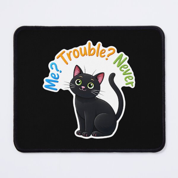 Item preview, Me? Trouble? Never Cat designed and sold by Canvas-Whispers.