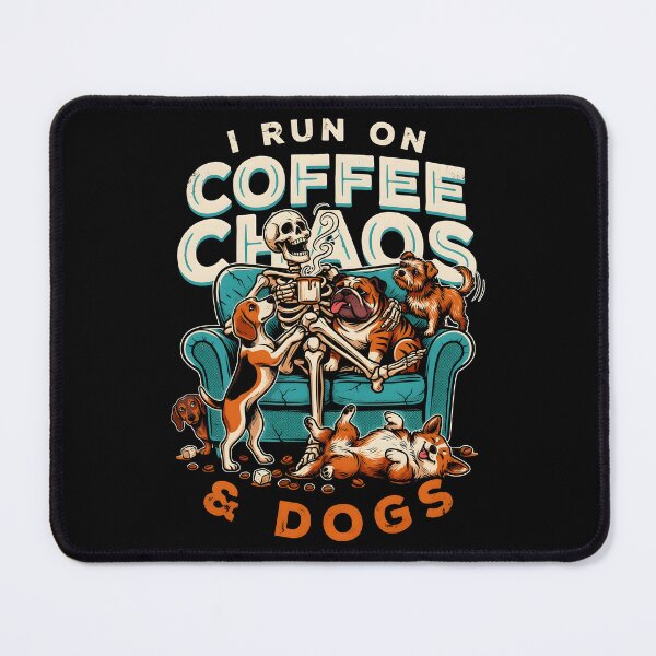Item preview, I Run On Coffee, Chaos And Dogs Funny Dog Mom Coffee Addict designed and sold by Redgiant87x.