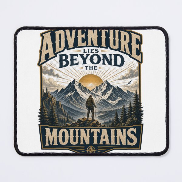 Item preview, Adventure Lies Beyond the Mountains | Hiking & Outdoor Explorer Design designed and sold by rushaib.