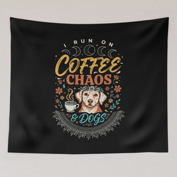 Item preview, I Run On Coffee, Chaos And Dogs Funny Dog Dad and Coffee Addict designed and sold by Redgiant87x.