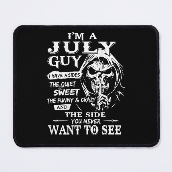 Item preview, July Guy Three Sides Quiet Sweet Funny Crazy Grim Reaper Birthday Design designed and sold by Taniyah Gomes.